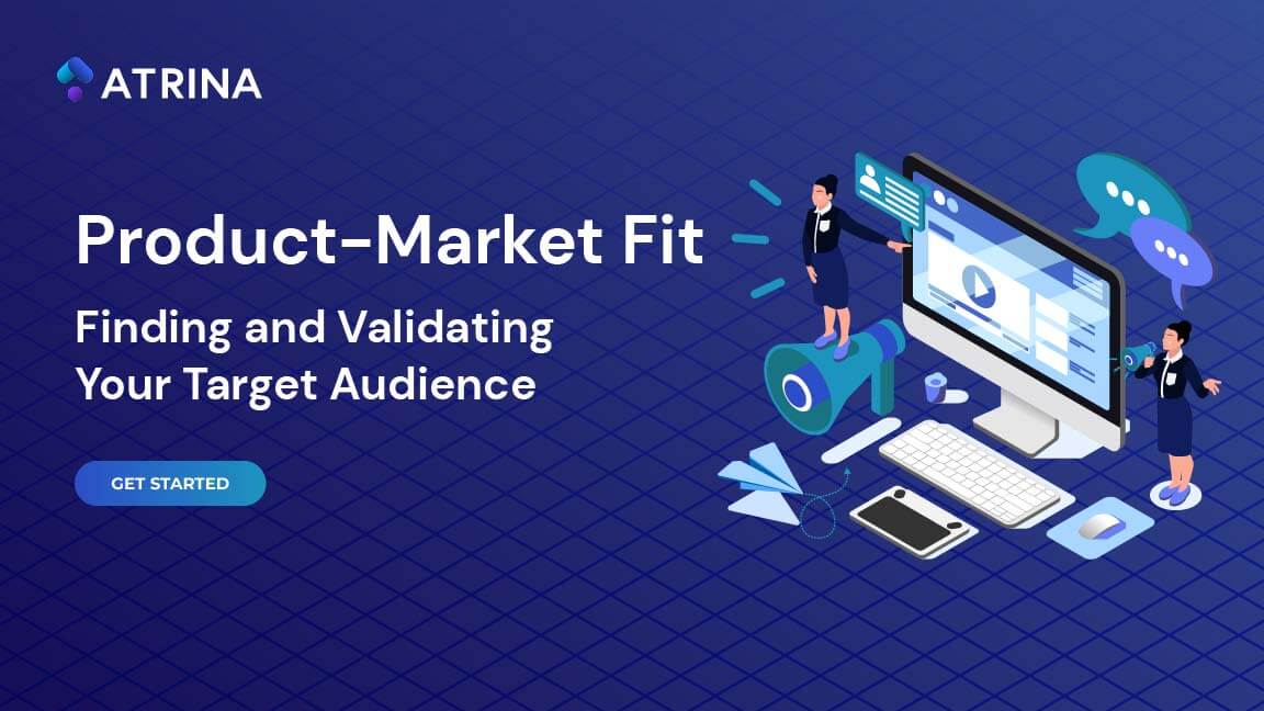 Product-Market Fit: Finding and Validating Your Target Audience