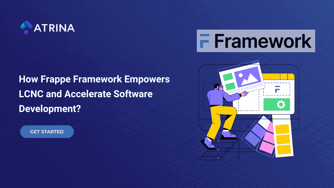 How Frappe Empowers LCNC Solutions and Accelerate Software Development?
