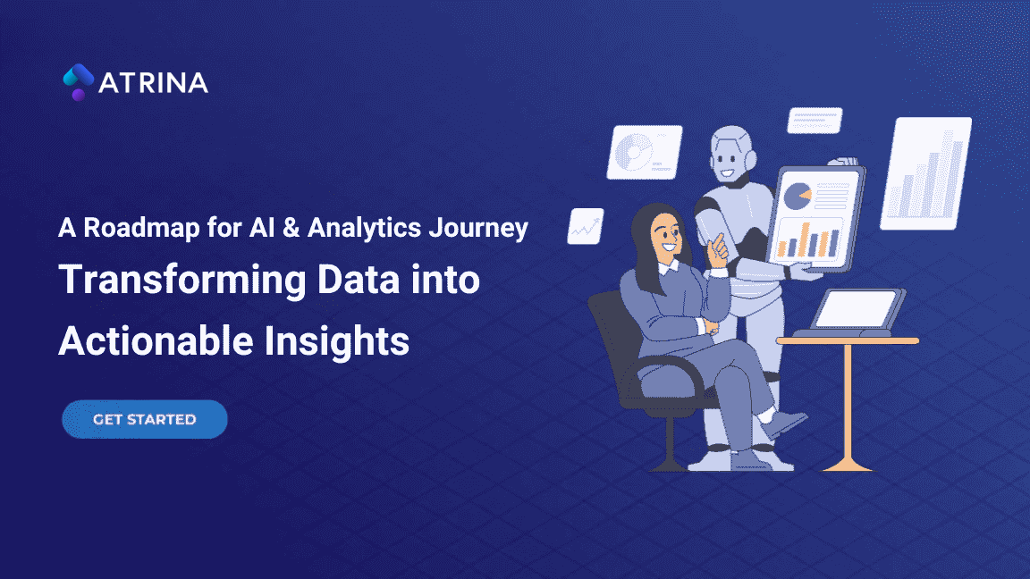 Transforming Data into Actionable Insights: A Roadmap for AI & Analytics Journey