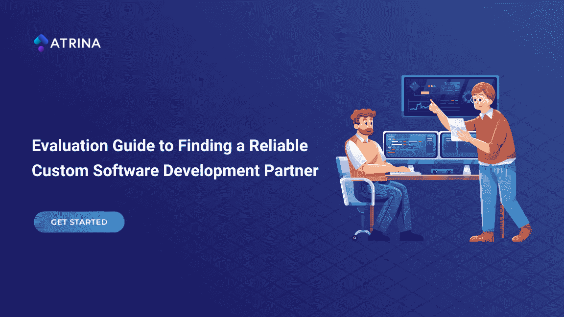The Essential Evaluation Guide to Finding a Reliable Custom Software Development Partner