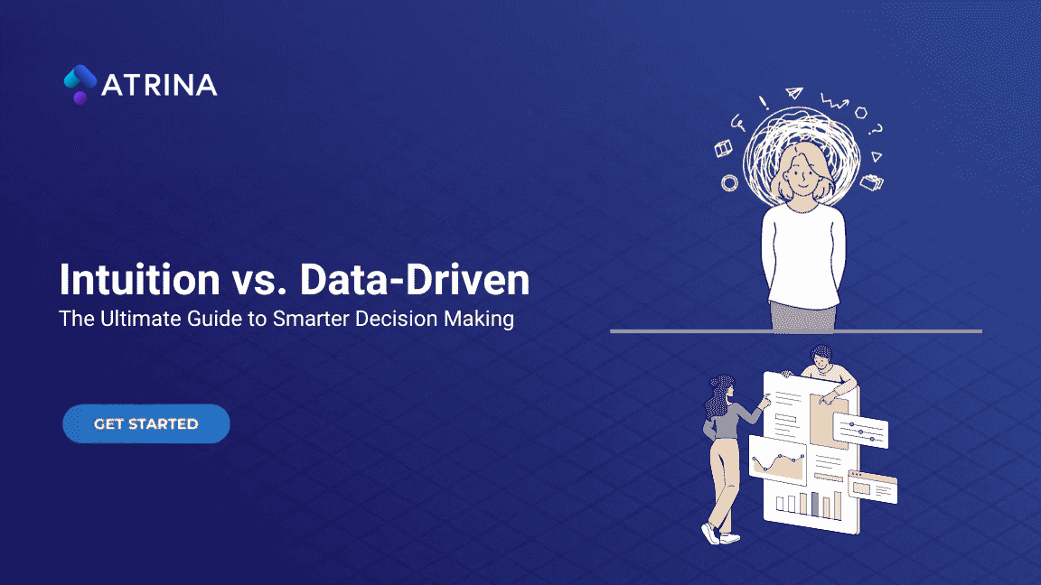 Intuition vs. Data-Driven: The Ultimate Guide to Smarter Decision Making