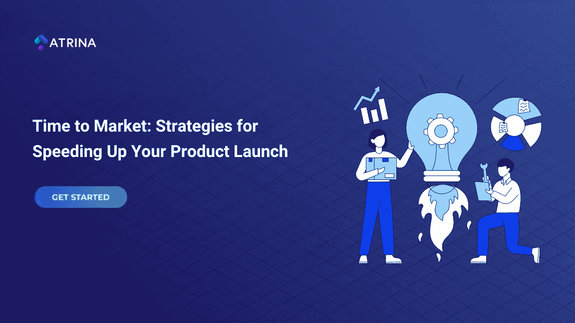 Time to Market: Strategies for Speeding Up Your Product Launch