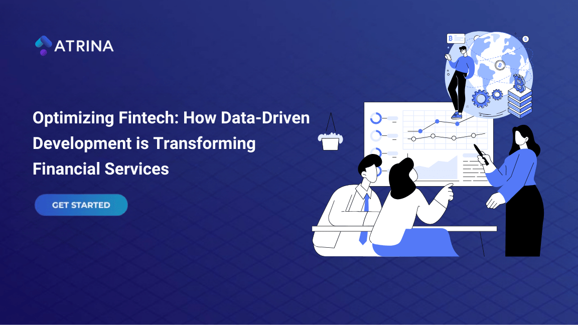 Optimizing Fintech: How Data-Driven Development is Transforming Financial Services